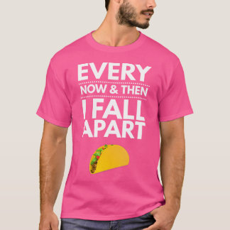 ときどき私は崩壊します タコス おもしろTシャツ Tシャツ