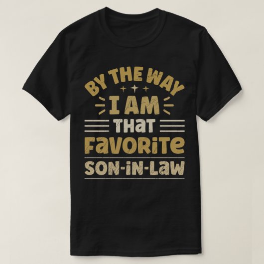 ところで私はSonInLaw 1お気に入りのである Tシャツ (デザイン正面)