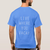 ところにVacayの男性青いワイシャツ住んで下さい Tシャツ (裏面)