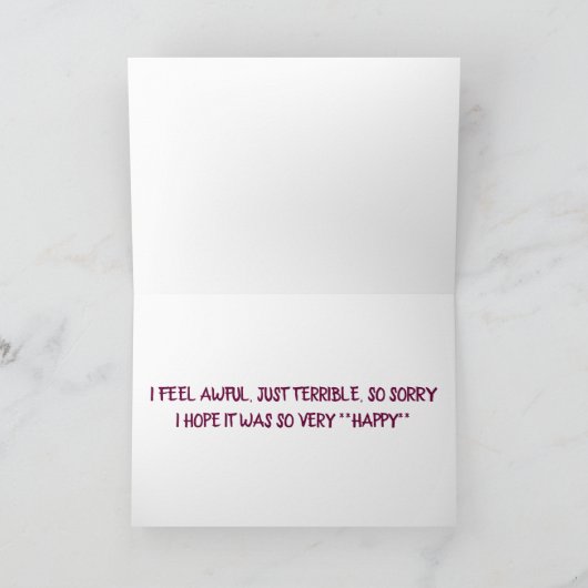 とても残念なことに、あなたの誕生日を***逃してしまった*** カード (内部)