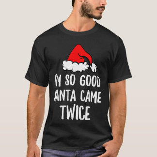 とても良いサンタ来2回のクリスマスおもしろい Tシャツ