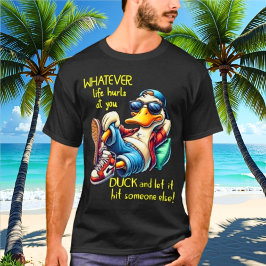 とにかく人生が投げてくるもの - 面白いリラックスアヒルTシャツ Tシャツ