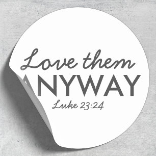 とにかく彼らを愛しなさい Luke 23:24聖書の聖句の信仰 ラウンドシール