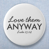 とにかく彼らを愛しなさい | Luke 23:24聖書の聖句の信仰 缶バッジ