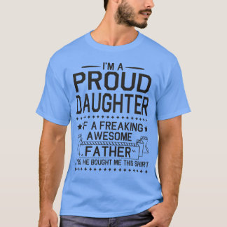 とんでもなくカッコいいパパの娘です Tシャツ