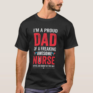 とんでもなくカッコいい看護師の父として誇りを持っています。そ Tシャツ