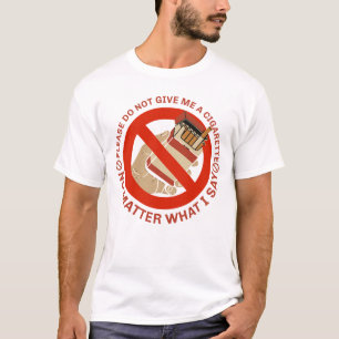 どうかタバコ与えを私に飲まないで Tシャツ