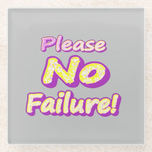 「どうか失敗しないでくれ！」 かわいいデザイン。買今 ガラスコースター (正面)