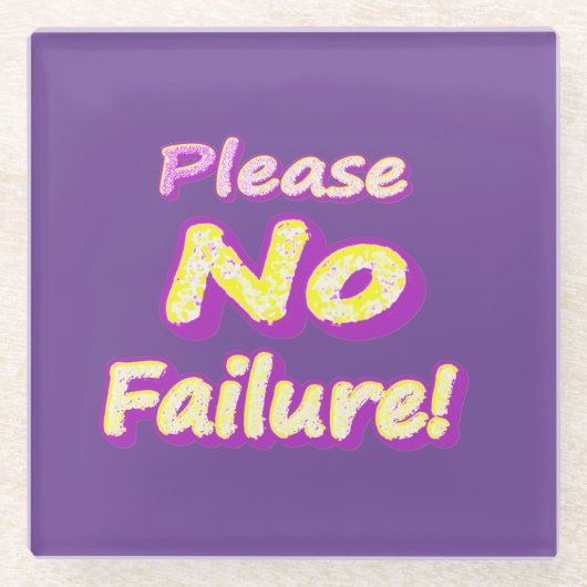 「どうか失敗しないでくれ！」 かわいいデザイン。買今 ガラスコースター (正面)