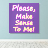 「どうか私に理解を持って下さい！」 かわいいデザイン。買今 キャンバスプリント (インサイチュ (ウッドフロア))