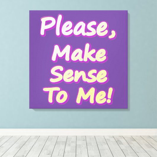 「どうか私に理解を持って下さい！」 かわいいデザイン。買今 キャンバスプリント (インサイチュ (ウッドフロア))