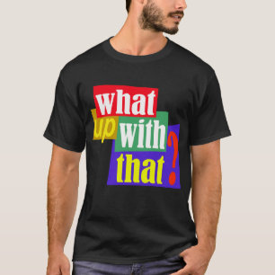 どうしたんだ? Tシャツ