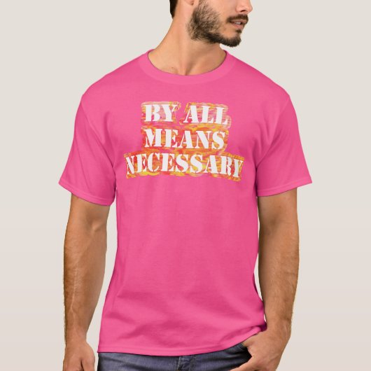 どうしても必要なヒップホップ活動 Tシャツ (正面)