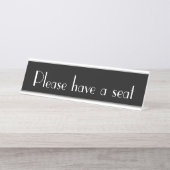 「どうぞお座りください」 デスクネームプレート (正面)