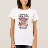 どうやら私には態度があるらしい Tシャツ (正面)