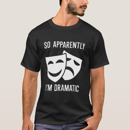 どうやら私はドラマチックだ Tシャツ (正面)