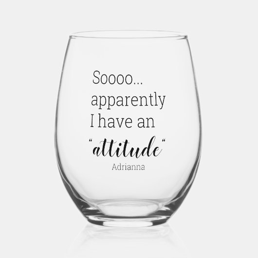 どうやら私は態度を取っているようだおもしろい ステムなしワイングラス (正面)