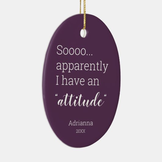 どうやら私は態度を取っているようだおもしろい セラミックオーナメント (右)