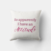 どうやら私は態度を取っているようだ クッション (裏面)