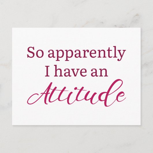 どうやら私は態度を取っているようだ ポストカード (正面)