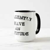 どうやら私は態度を取っているようだ マグカップ (正面右)