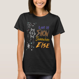 どこかで雪を降らせる Tシャツ