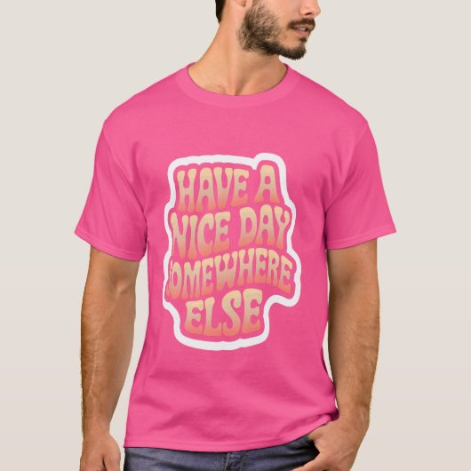 どこか別の場所で素敵な一日を過ごす – Tシャツ (正面)