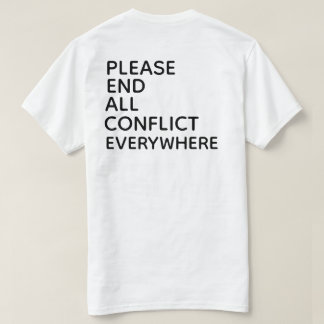 どこでもすべての争いを終わらせてください Tシャツ
