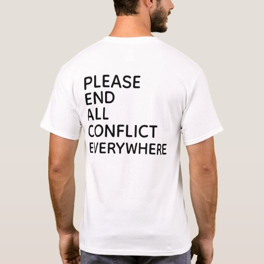 どこでもすべての争いを終わらせてください Tシャツ (裏面)