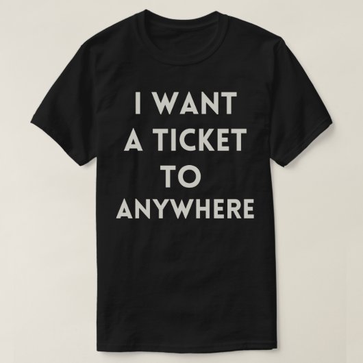 どこでもチケットが欲しい Tシャツ (デザイン正面)