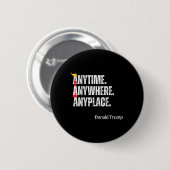 どこでもAnyplaceドナルドトランプ2024引用文 缶バッジ (正面&裏面)