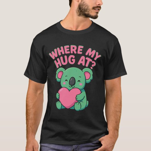どこに私の抱擁?ミームおもしろいかわいいコアラ Tシャツ (正面)