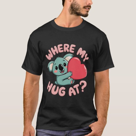 どこに私の抱擁？ミームおもしろいかわいいコアラ Tシャツ (正面)