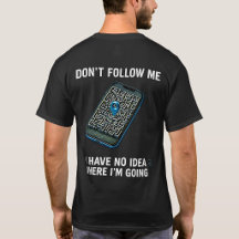 どこに行くか全くわからない 面白GPS Tシャツ