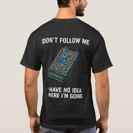 どこに行くか全くわからない 面白GPS Tシャツ