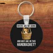どこに行くの&なぜこのハンドバスケットに私が？ キーホルダー (正面)
