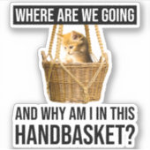 どこに行くの&なぜこのハンドバスケットに私が? シール (正面)