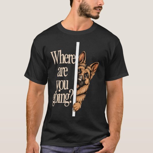 どこに行くの？面白いジャーマンシェパード Tシャツ (正面)