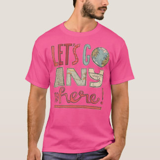 どこへでも行こう Tシャツ