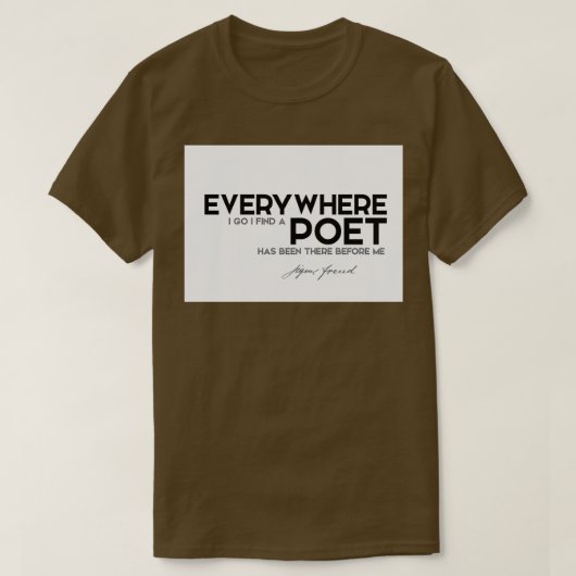 どこへ行っても詩人のシグムンドの自由を見つける Tシャツ (デザイン正面)