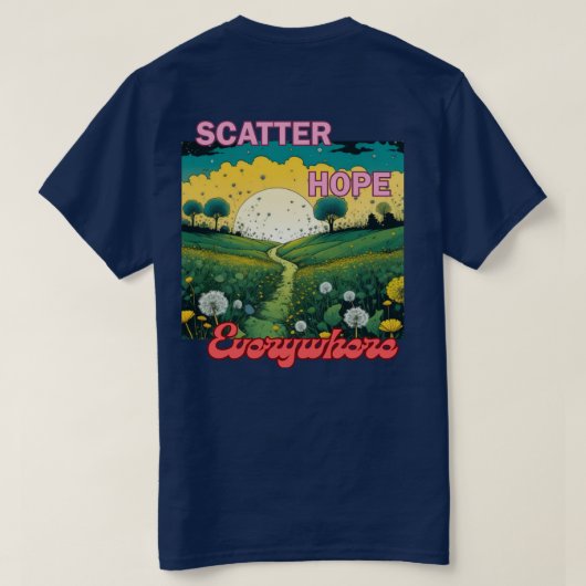どこまでも希望を撒き散らそう Tシャツ (デザイン裏面)