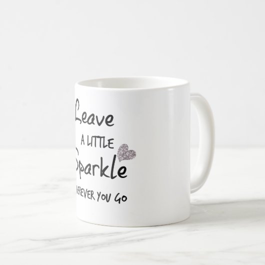 どこ離れに行っても少し輝く引用文 コーヒーマグカップ (正面右)