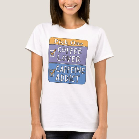 どちらか選んで - コーヒー or カフェイン tシャツ (正面)
