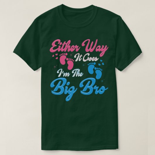 どちらにしても私は大きなBroジェンダーの暴露だ Tシャツ (デザイン正面)