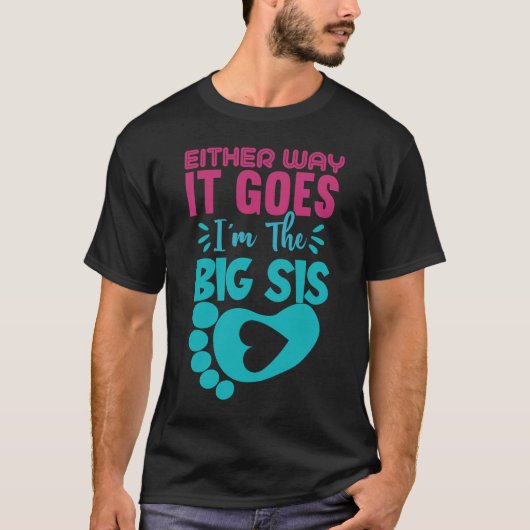 どちらにしても私は大きなSisジェンダーの暴露である Tシャツ (正面)