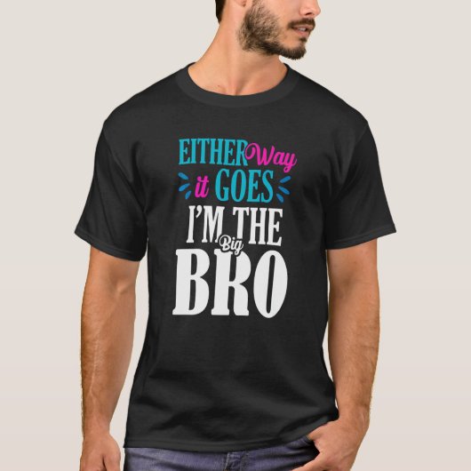 どちらにしてもBroのジェンダーの大きな暴露 Tシャツ (正面)