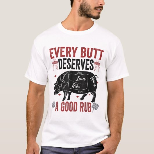 どのお尻も豚肉の良いこすりおもしろい喫煙に値する Tシャツ (正面)