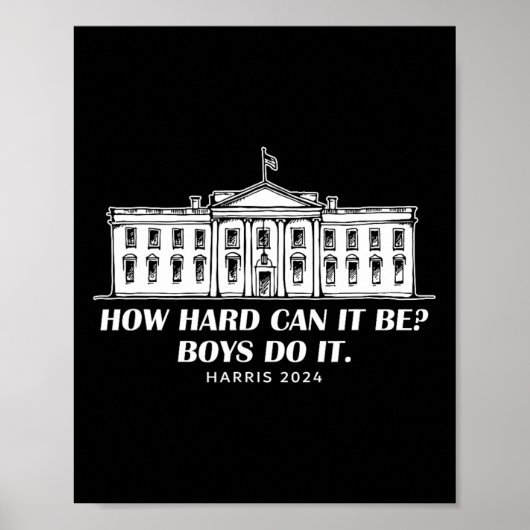 どのように懸命は男の子行うことができるKamala Harris Tim Wh ポスター (正面)
