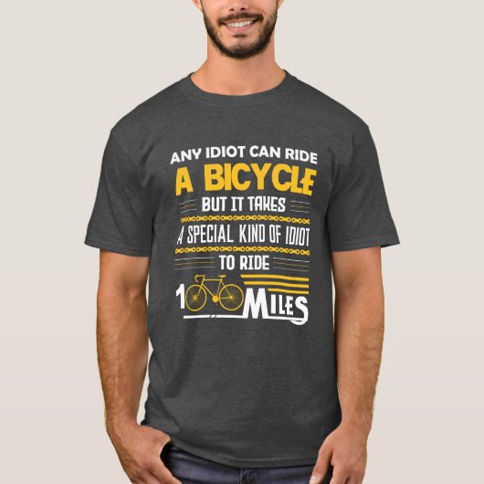 どのバカも自転車に乗れるが、特別な物が必要だ Tシャツ (正面)