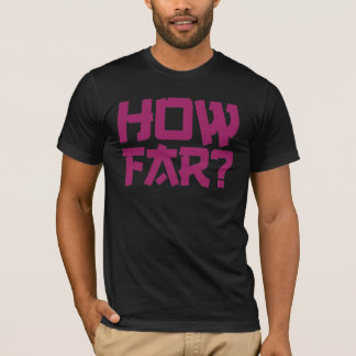 「どの位まで」質問Tシャツ Tシャツ